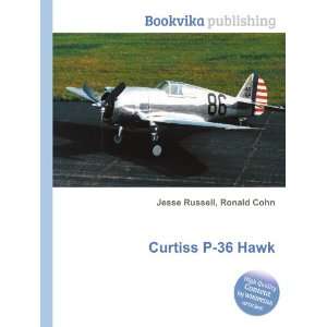  Curtiss P 36 Hawk Ronald Cohn Jesse Russell Books