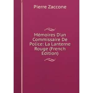  De Police La Lanterne Rouge (French Edition) Pierre Zaccone Books