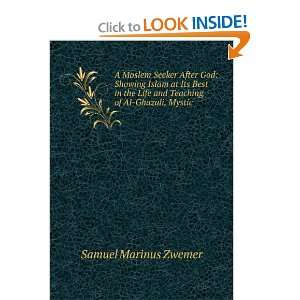   Life and Teaching of Al Ghazali, Mystic: Samuel Marinus Zwemer: Books