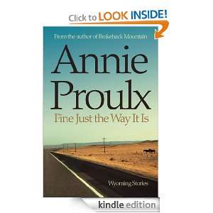 Fine Just the Way It Is Wyoming Stories 3 Annie Proulx  