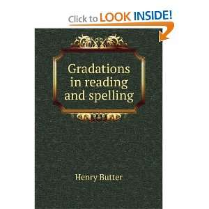  Gradations in reading and spelling Henry Butter Books