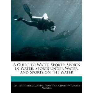   Water, and Sports on the Water (9781270855057) Stella Dawkins Books