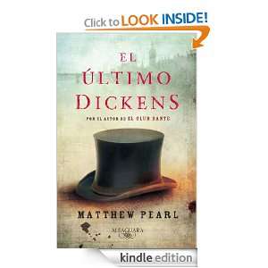 El último Dickens (Alfaguara Literaturas) (Spanish Edition): Matthew 
