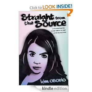Straight from the Source Kim Osorio  Kindle Store