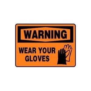  WARNING WEAR YOUR GLOVES (W/GRAPHIC) 10 x 14 Adhesive 
