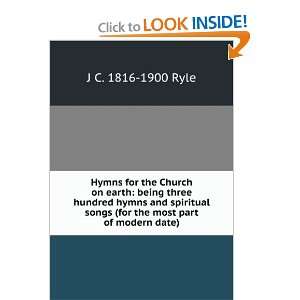 Hymns for the Church on earth being three hundred hymns and spiritual 