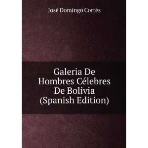   lebres De Bolivia (Spanish Edition) JosÃ© Domingo CortÃ©s Books