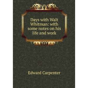  Days with Walt Whitman with some notes on his life and 