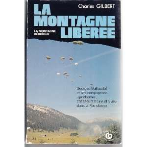   chasseurs alpins et civils dans la resistance Gilbert Charles Books