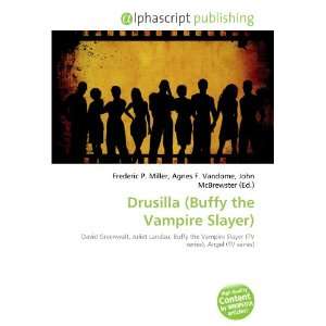  Drusilla (Buffy the Vampire Slayer) (9786132671950) Books