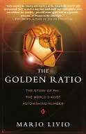   The Golden Ratio The Story of Phi, the Worlds Most 
