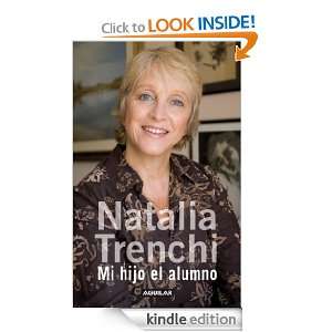 Mi hijo el alumno (Spanish Edition) Natalia Trenchi  