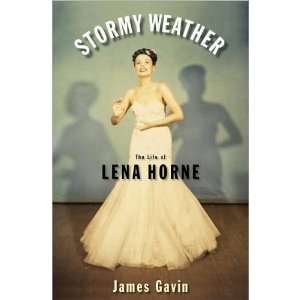   Weather The Life of Lena Horne (Hardcover) Book: Everything Else