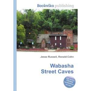 Wabasha Street Caves Ronald Cohn Jesse Russell  Books