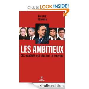 Les Ambitieux (Documents) (French Edition) Philippe REINHARD  