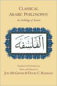 Classical Arabic Philosophy An Anthology of Sources, (0872208710 