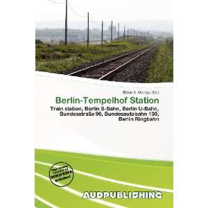  Berlin Tempelhof Station (9786137097052) Eldon A. Mainyu Books