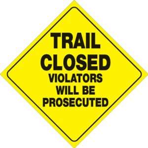  Yellow Plastic Reflective Sign 12   Trail Closed 