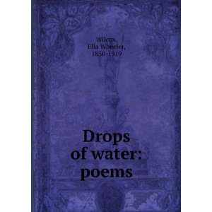  Drops of water poems, Ella Wheeler Wilcox Books