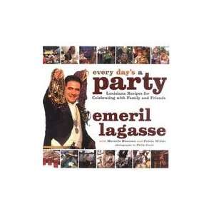   Recipes For Celebrating With Family And Friends Emeril Lagasse Books