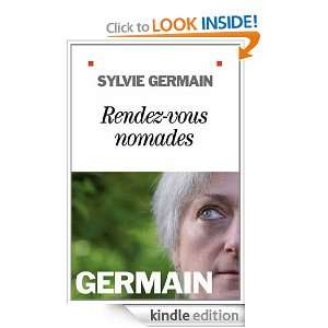 Rendez vous nomades (ESSAIS DOC.) (French Edition) Sylvie Germain 