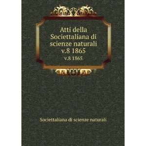   scienze naturali. v.8 1865 Societtaliana di scienze naturali Books