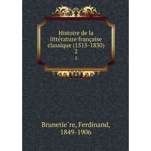 de la littÃ©rature franÃ§aise classique (1515 1830). 2 Ferdinand 