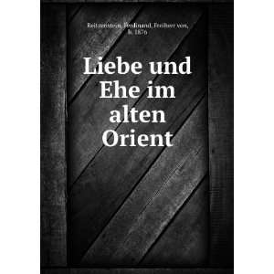   im alten Orient Ferdinand, Freiherr von, b. 1876 Reitzenstein Books