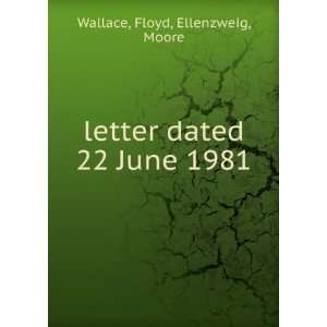    letter dated 22 June 1981 Floyd, Ellenzweig, Moore Wallace Books
