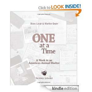 One at a Time A Week in an American Animal Shelter Diane Leigh 