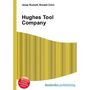  Hughes Tool Company Ronald Cohn Jesse Russell Books