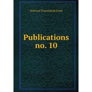  Publications. no. 10 Oriental Translation Fund Books