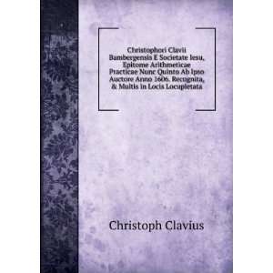   . Recognita, & Multis in Locis Locupletata Christoph Clavius Books