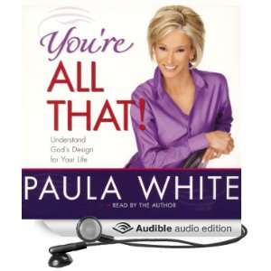   Gods Design for Your Life (Audible Audio Edition): Paula White: Books