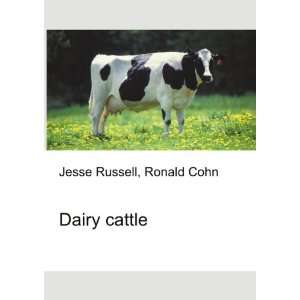  Dairy cattle Ronald Cohn Jesse Russell Books