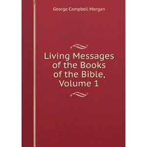   of the Books of the Bible, Volume 1 George Campbell Morgan Books