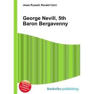   George Nevill, 5th Baron Bergavenny Ronald Cohn Jesse Russell Books