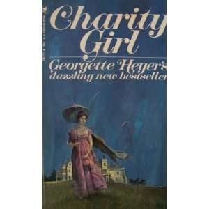  Charity Girl Georgette Heyer Books