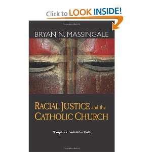  Racial Justice and the Catholic Church [Paperback] Bryan 