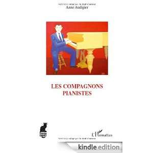Les compagnons pianistes (Cabaret) (French Edition): Anne Audigier 