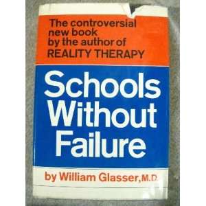  Schools Without Failure: Glasser William: Books