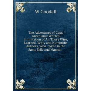  Authors, Who . Write in the Same Stile and Manner. . W Goodall Books