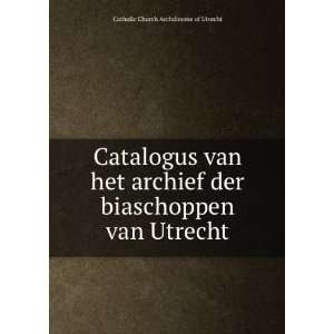   biaschoppen van Utrecht Catholic Church Archdiocese of Utrecht Books