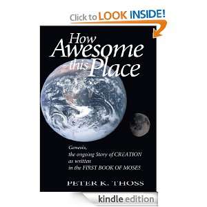 How Awesome this PlaceGenesis the Ongoing Story of Creation Peter K 