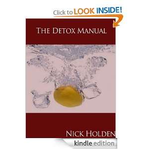 The Detox Manual Nick Holden  Kindle Store