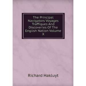   And Discoveries Of The English Nation Volume X Richard Hakluyt Books