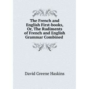   of French and English Grammar Combined . David Greene Haskins Books