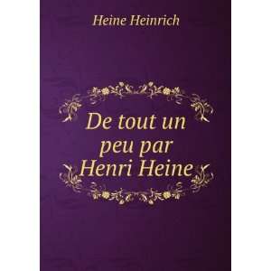  De tout un peu par Henri Heine Heine Heinrich Books