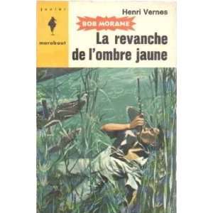    Bob morane/la revanche de lombre jaune Vernes Henri Books