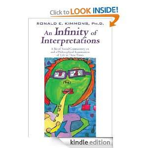 An Infinity of Interpretations Ph.D. Ronald E. Kimmons  
